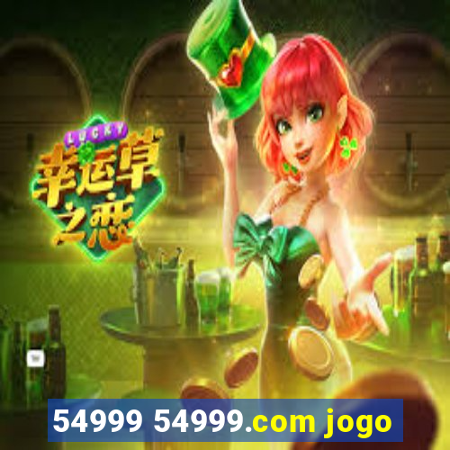 54999 54999.com jogo